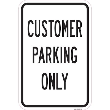 Signmission Customer Parking Only, Heavy-Gauge Aluminum Rust Proof Parking Sign, 12" x 18", A-1218-25268 A-1218-25268